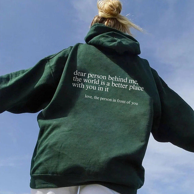 Dear Person Behind Me,the World Is A Better Place,with You In It,love,the Person In Front Of You,Women's Brushed Hoody Plain Letter Printed Kangaroo Pocket Drawstring Printed Hoodie